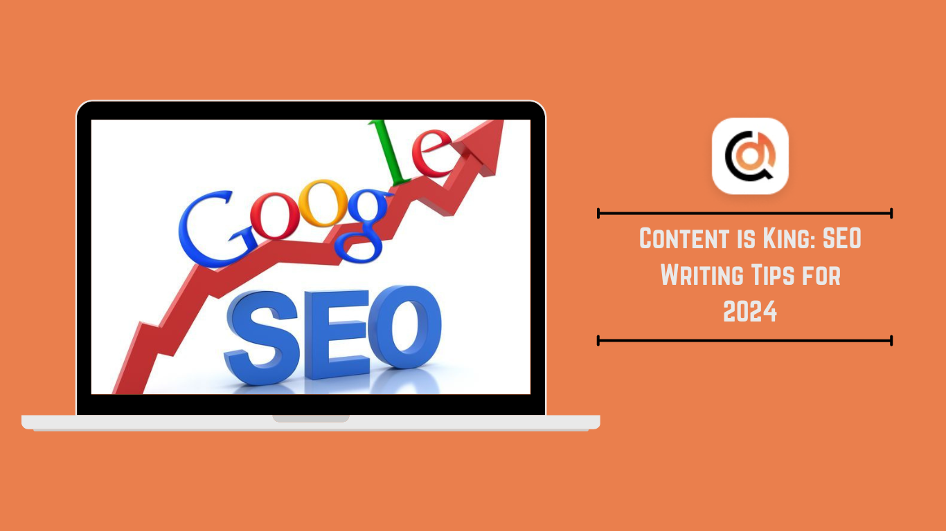 Content is King: SEO Writing Tips for 2024